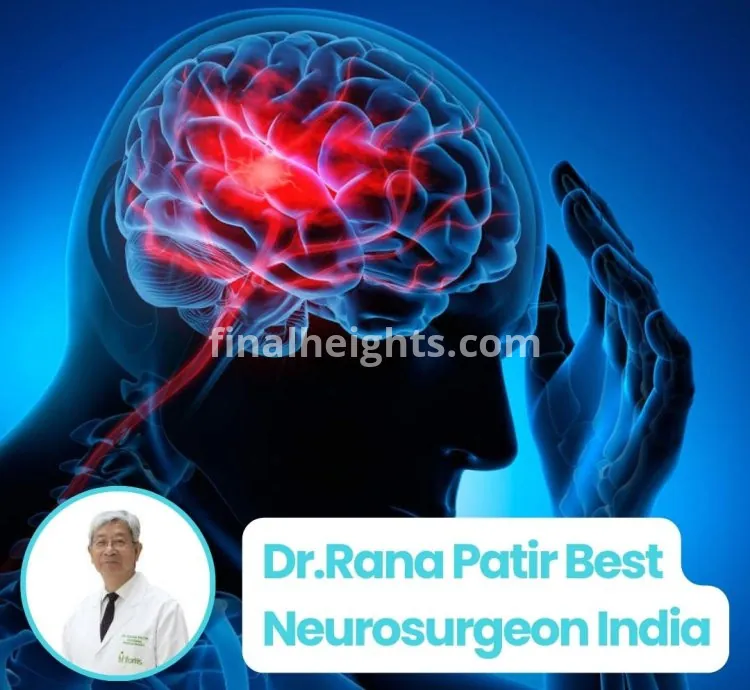 Top Neurosurgeon Fortis Hospital Delhi