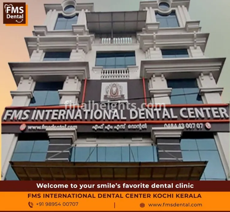 FMS International Dental Center - Dental Clinic in Kochi | Kerala