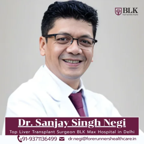 Dr. Sanjay Singh Negi Best Liver Transplant Surgeon India