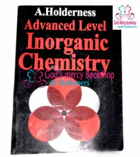 Advanced Level Inorganic Chemistry Holderness