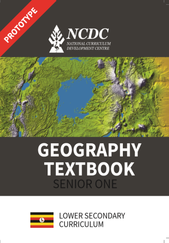 SENIOR ONE Geography NEW CURRICULUM BY NCDC