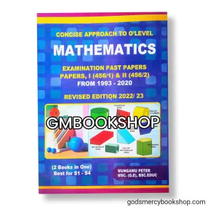 Concise Aproach to O-level Mathematics by Mungawu Peter 1