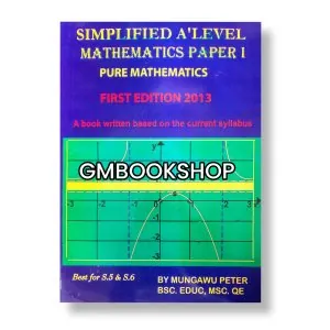 Simplified A-level Mathematics Paper 1 Mungawu Peter 2