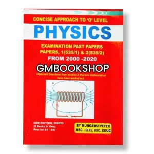 Concise Aproach to O-level Physics by Mungawu Peter 1