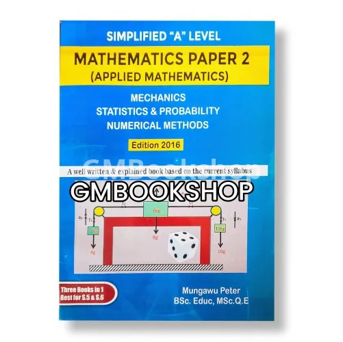 Simplified A-level Mathematics Paper 2 Mungawu Peter