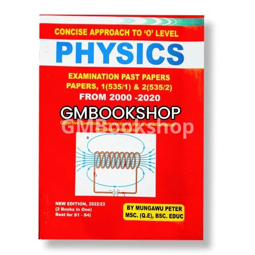 Concise Aproach to O-level Physics by Mungawu Peter