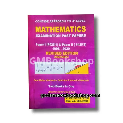 Concise Aproach to A'level Mathematics Mungawu peter