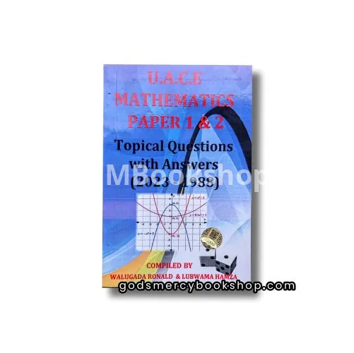 U.A.C.E Mathematics paper 1 & 2 - Walugada Ronald