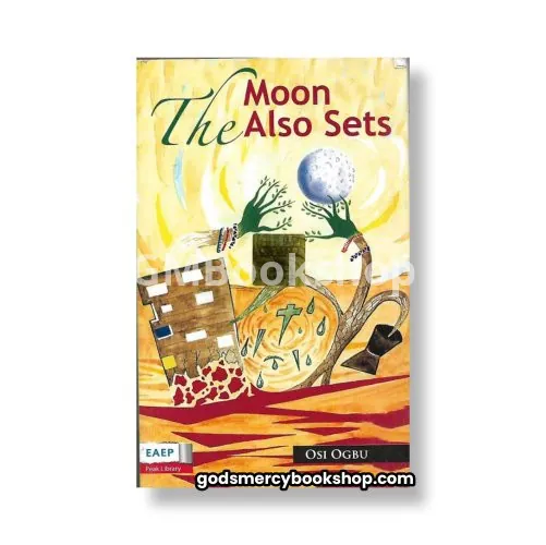 The moon also sets by Osi Ogbu