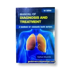 Manual of Diagnosis and Treatment Nathan Muyinda 1