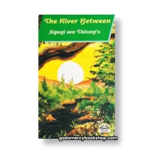 The River Between by Ngugi wa Thiong'o