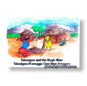 Tebesigwa and the Magic River - Tebesigwa N'omugga Ogw'ebya Amagero 1