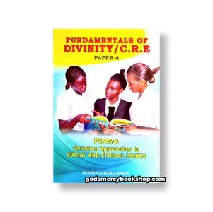 Fundamentals of Divinity /c. R. E paper 4 by Nsamba Gonzaga Baker 1