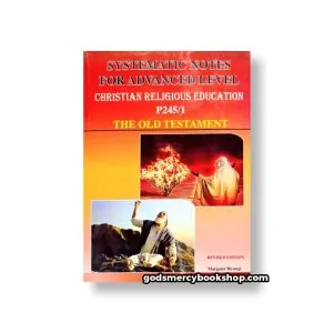 Systematic Notes for A'level C. R. E Margaret Birungi 1