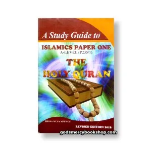 A study Guide To Islamics the Holy Quran Bbosa Mpungu 1