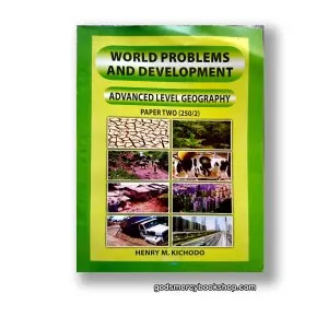 World problems and development Geography Henry Kichodo 1