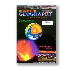 Demystified physical Geography for A'level Ssekalega Abbas 1