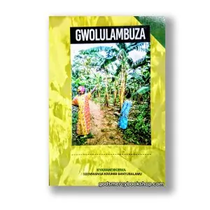 Gwolulabuza by Ssemwanga kivumbi Bantubalamu 1