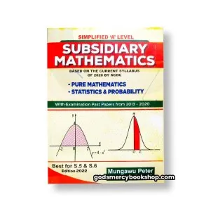 Simplified A'level Subsidiary Mathematics Mungawu Peter 1