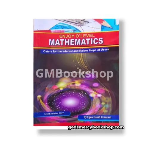 Enjoy O-level mathematics by David Uranium