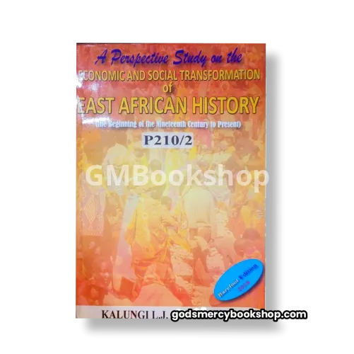 Economic and social transformation of East African History Kalunji J.