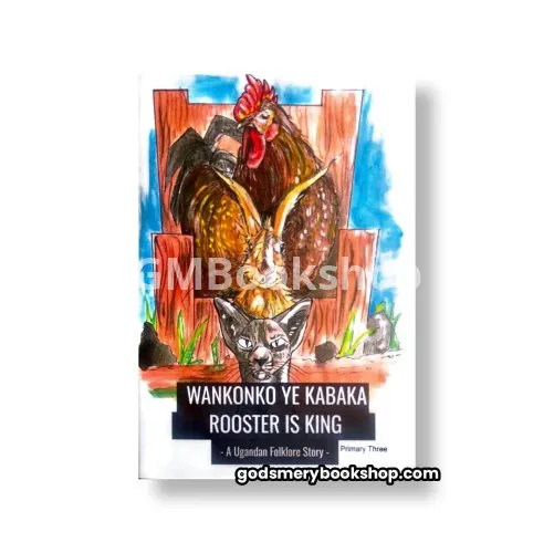 Wankoko ye Kabaka - Rooster is King