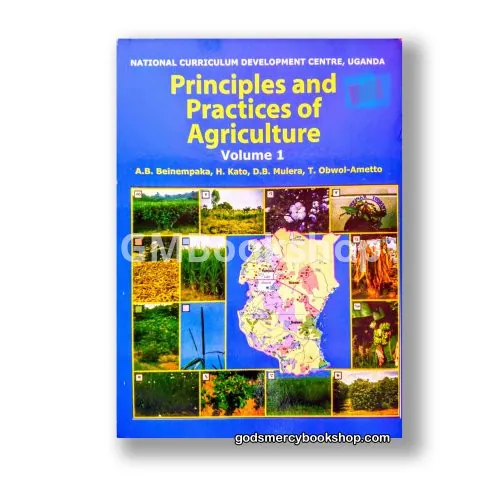 Principles and Practices of Agriculture volume 1