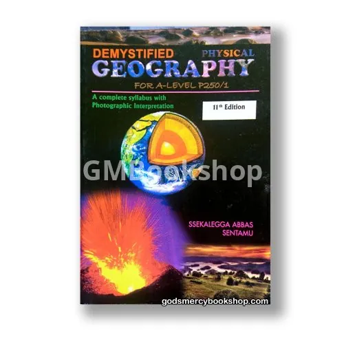 Demystified physical Geography for A'level Ssekalega Abbas
