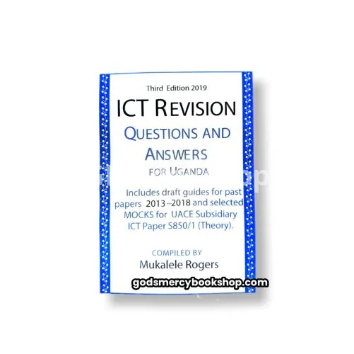 ICT Revision Questions and answers for Uganda Mukalele Rogers