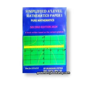 Simplified A-level Mathematics Paper 1 Mungawu Peter 1